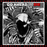 Go Ahead And Die - Unhealthy mechanisms -white/black splatter vinyl- (LP)