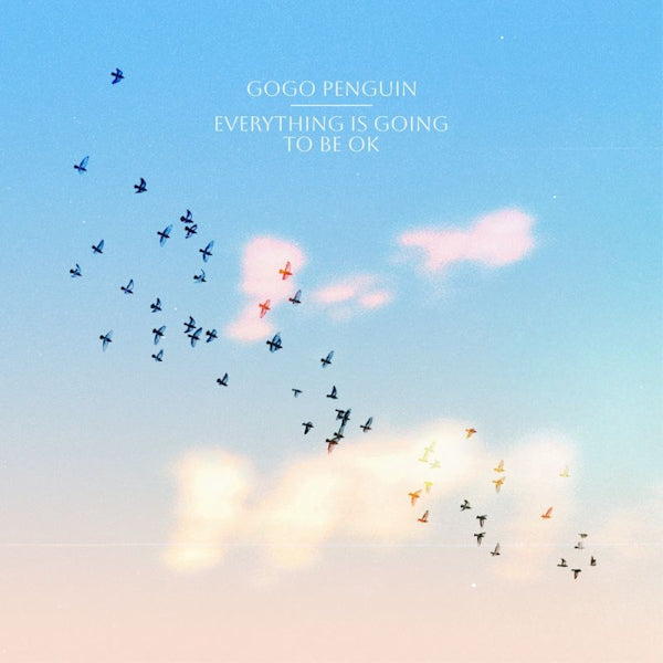GoGo Penguin - Everything is going to be ok (LP)