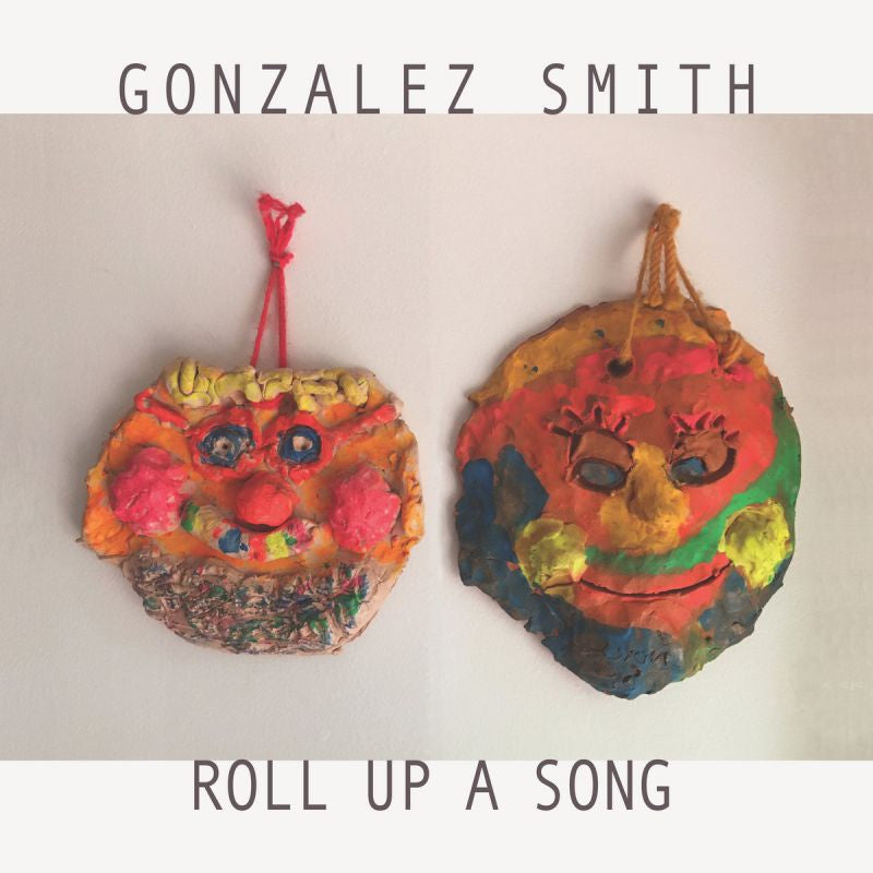 Gonzalez Smith - Roll up a song (LP)