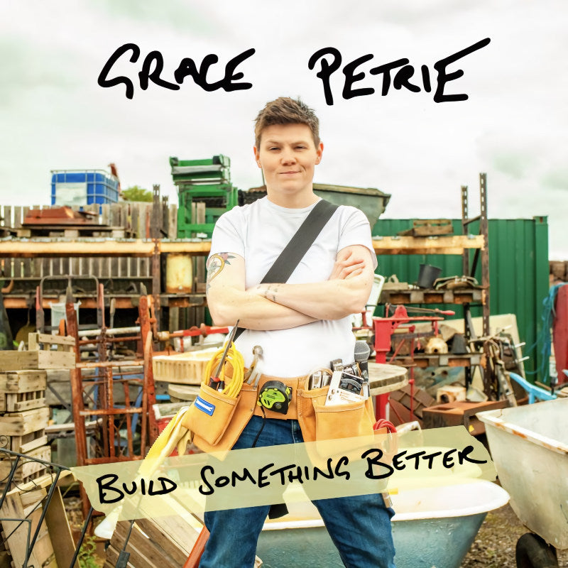 Grace Petrie - Build something better (LP)