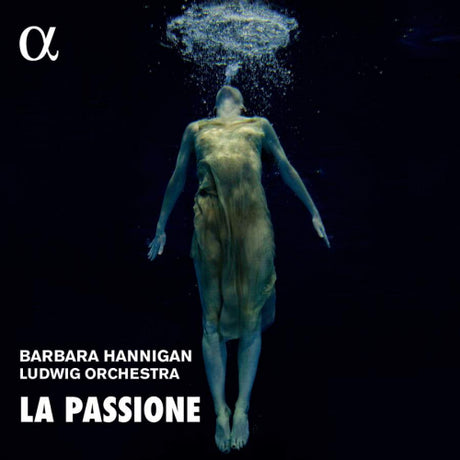 Barbara Hannigan - La passione (CD)