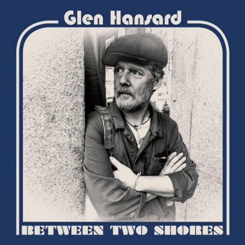 Glen Hansard - Between two shores (CD)
