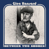 Glen Hansard - Between two shores (CD)