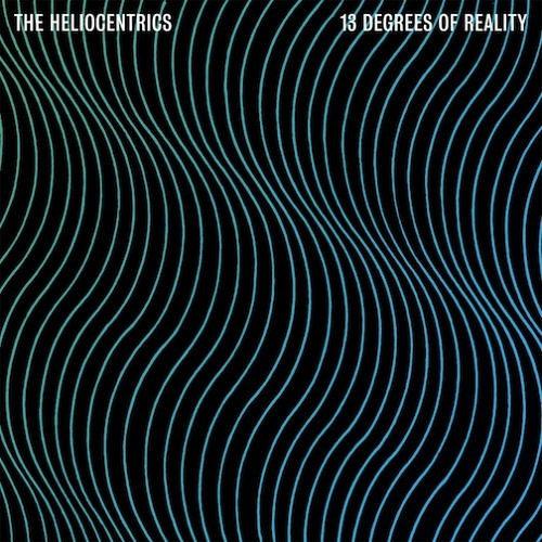 Heliocentrics - 13 degrees of reality (CD)