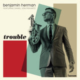 Benjamin Herman - Trouble (LP)
