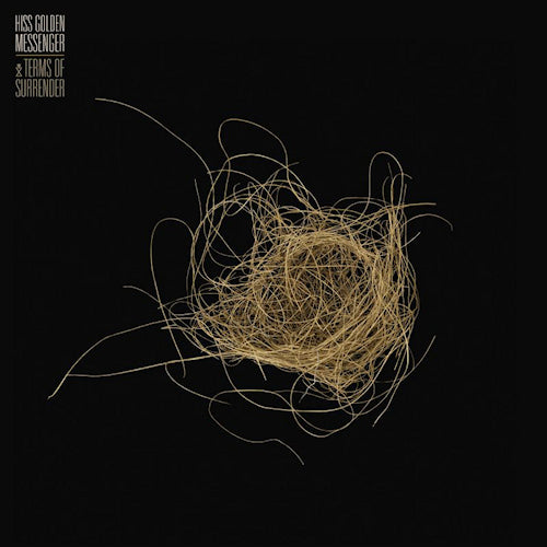 Hiss Golden Messenger - Terms of surrender (LP)