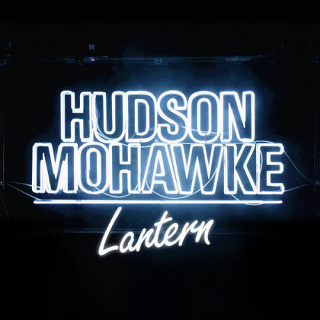 Hudson Mohawke - Lantern (LP)