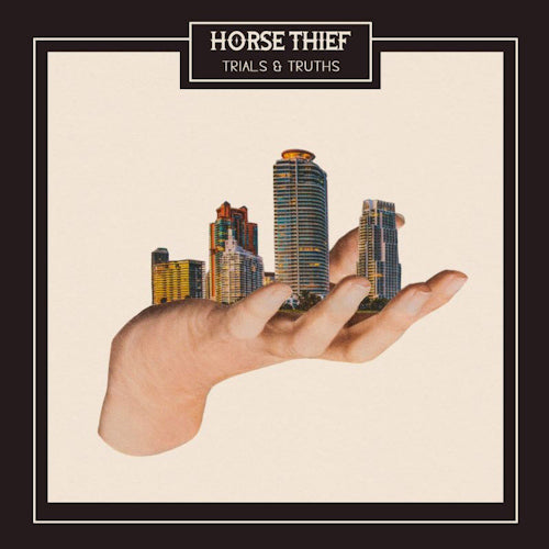 Horse Thief - Trials &amp; truths (LP)