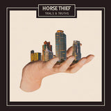 Horse Thief - Trials &amp; truths (LP)