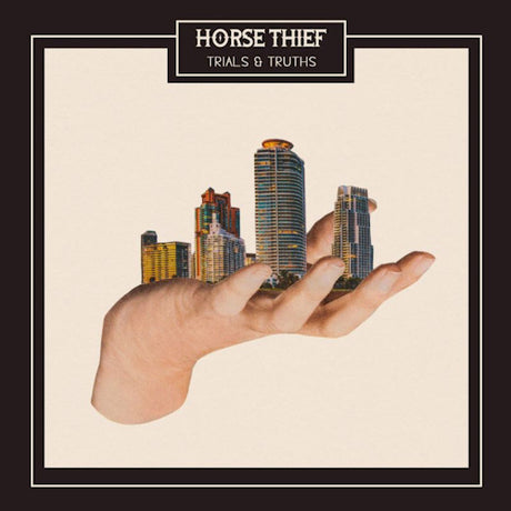 Horse Thief - Trials &amp; truths (LP)