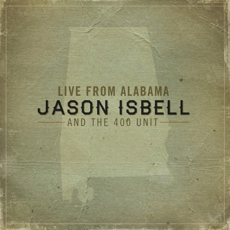Jason Isbell And The 400 Unit - Live from alabama (CD)