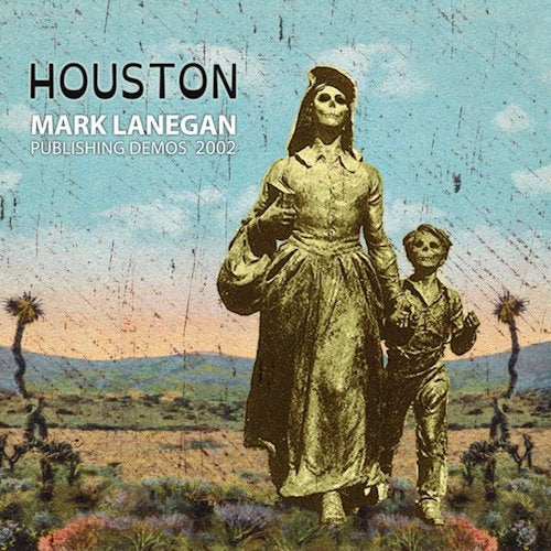 Mark Lanegan - Houston:publishing demos 2002 (LP)