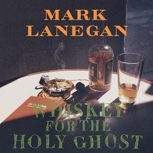 Mark Lanegan - Whiskey for the holy ghost (LP)