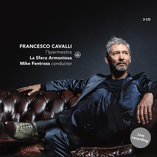 La Sfera Armoniosa / Mike Fentross - Francesco Cavalli: L'Impermestra (CD)