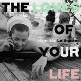 Hamilton Leithauser - Loves of your life (LP)