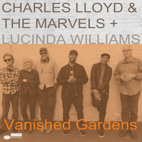 Charles/marvels Lloyd & Lucinda Williams - Vanished gardens (LP)