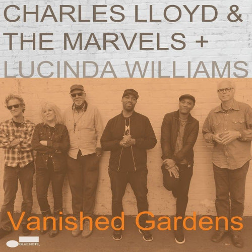 Charles/marvels Lloyd & Lucinda Williams - Vanished gardens (LP)
