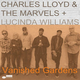 Charles/marvels Lloyd & Lucinda Williams - Vanished gardens (LP)