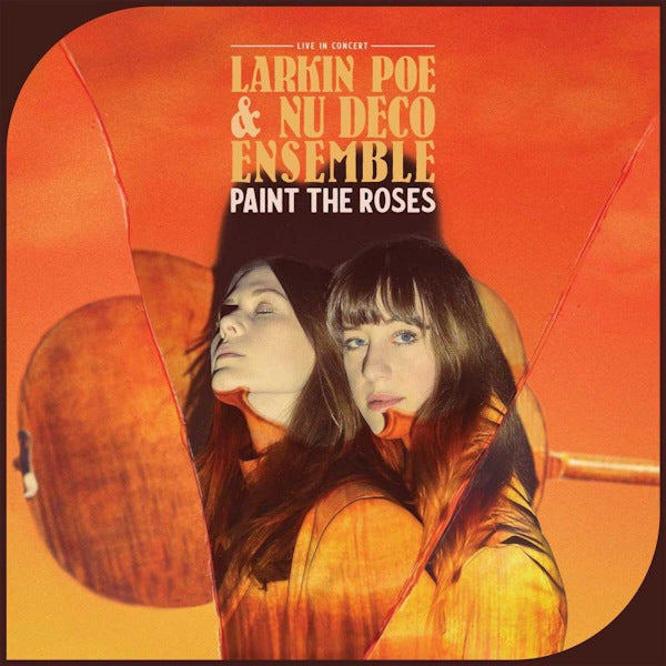 Larkin Poe &amp; Nu Deco Ensemble - Paint the roses (CD)