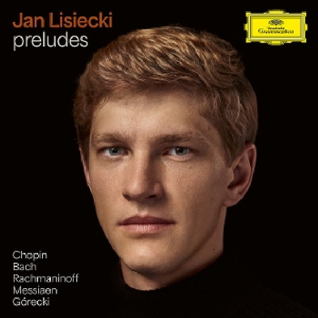 Jan Lisiecki - Preludes by chopin, bach, rachmaninoff, messiaen (CD)
