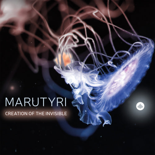 Marutyri - Creation of the invisible (CD)