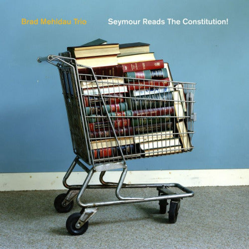 Brad Mehldau -trio- - Seymour reads the constitution (CD)