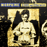 Morphine - B-sides and otherwise (LP)