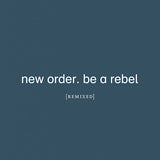 New Order - Be a rebel (12-inch maxi single)