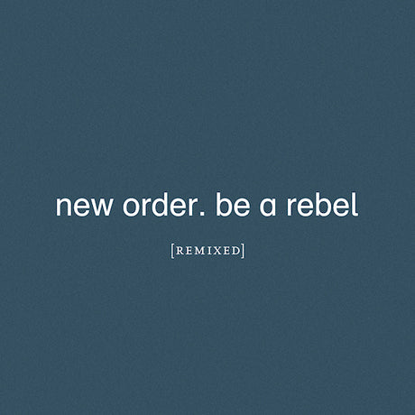 New Order - Be a rebel (12-inch maxi single)