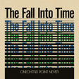 Oneohtrix Point Never - Fall into time (LP) - Velvet Music