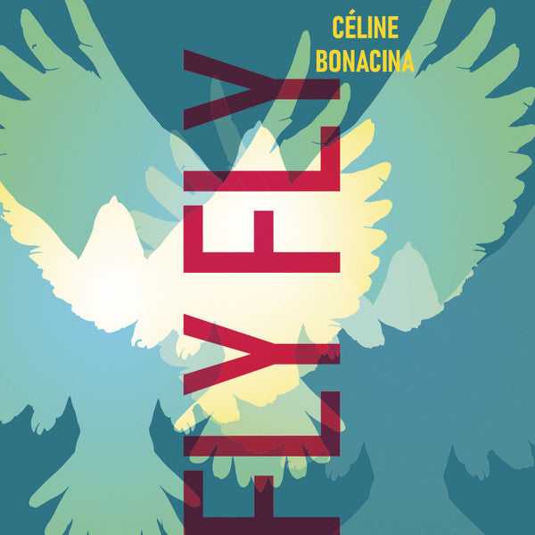 Céline Bonacina - Fly Fly (tweedehands CD)
