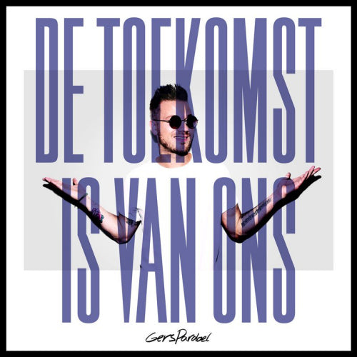 Gers Pardoel - De toekomst is van ons (CD)