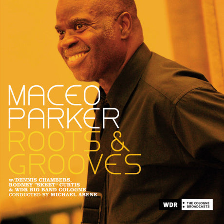 Maceo Parker & Wdr Big B - Roots & groove (CD)