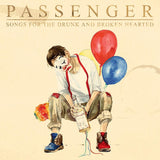 Passenger - Songs for the drunk and broken hearted (LP)
