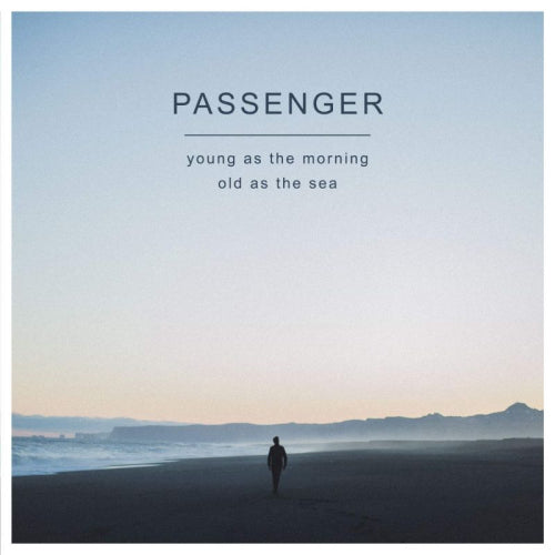 Passenger - Young as the morning old as the sea (CD)