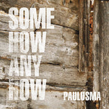 Paulusma - Somehow anyhow (CD)