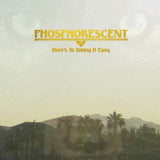 Phosphorescent - Here's to taking it easy (CD)