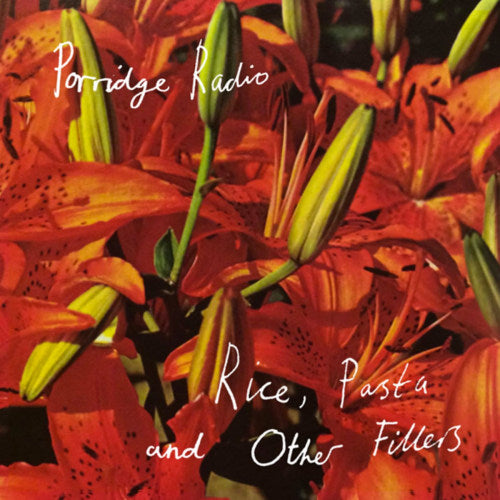 Porridge Radio - Rice, pasta and other fillers (LP)