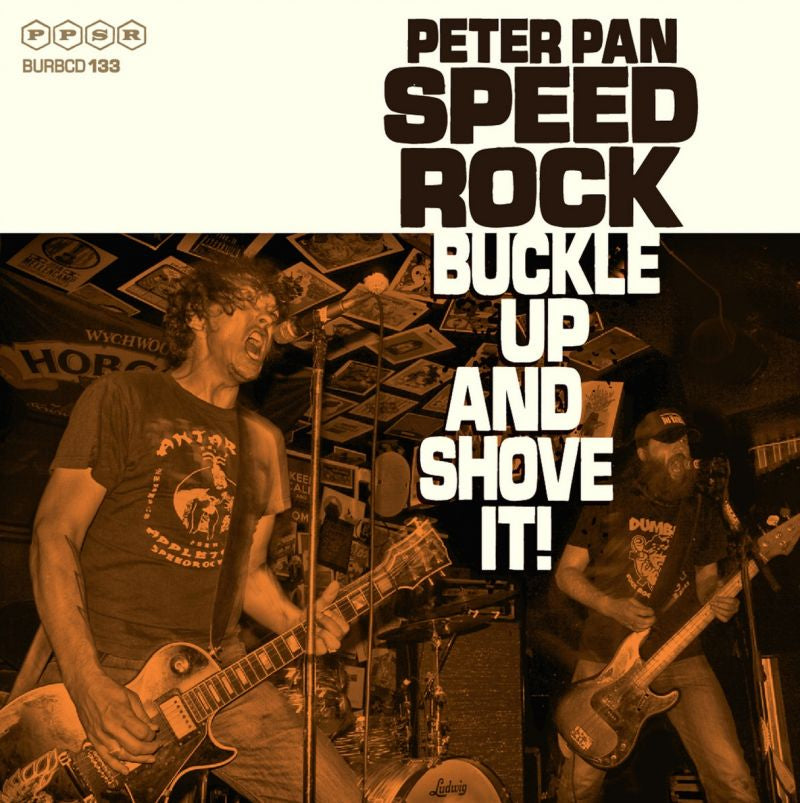 Peter Pan Speedrock - Buckle up and shove it! (CD)