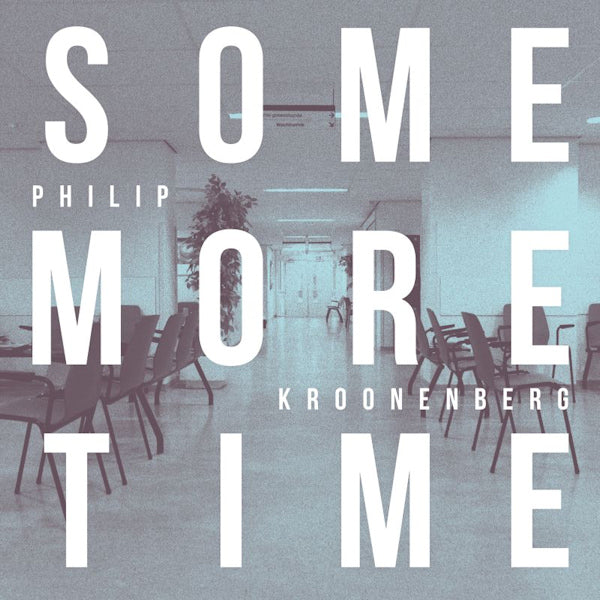 Philip Kroonenberg - Some more time (CD)