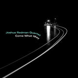 Joshua Redman Quartet - Come what may (LP)