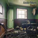 Alasdair Roberts - Pangs (LP)