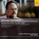 A. Rosner - Orchestral music, volume three (CD)