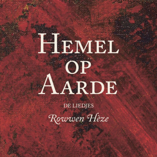 Rowwen Heze - Heaven on Earth (CD)