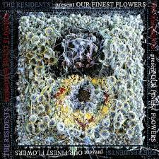 Residents - Our finest flowers (LP)