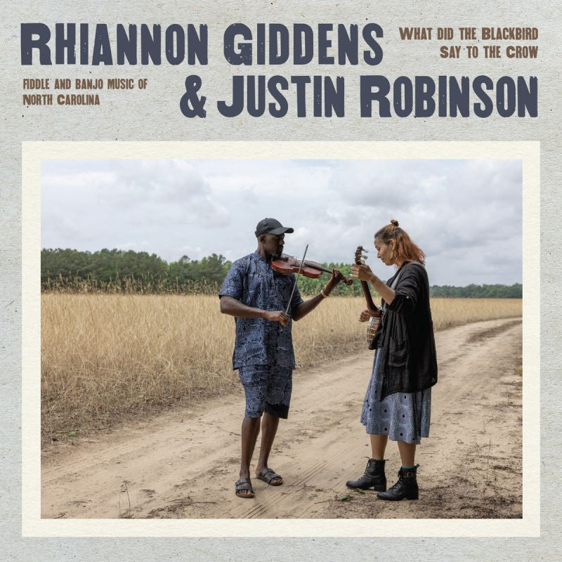 Rhiannon Giddens & Justin Robinson - What did the blackbird say to the crow (LP)