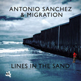 Antonio Sanchez - Lines in the sand (CD)