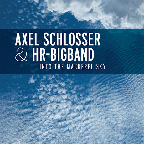 Axel Schlosser - Into the mackerel sky (CD)