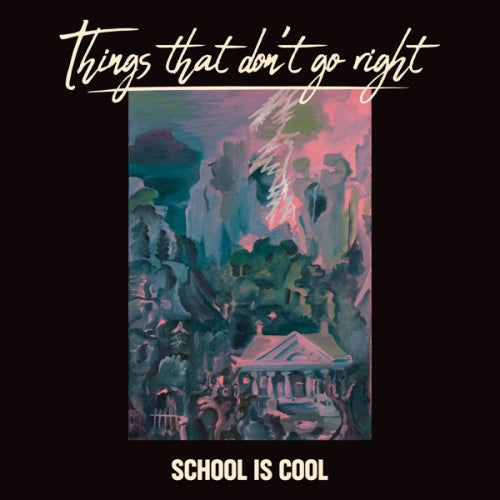 School Is Cool - Things that don't go right (CD)