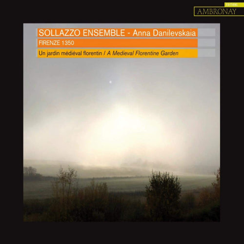 Sollazzo Ensemble - Firenze 1350: a medieval florentine garden (CD)